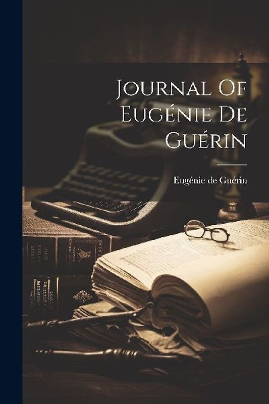 Journal Of Eugénie De Guérin