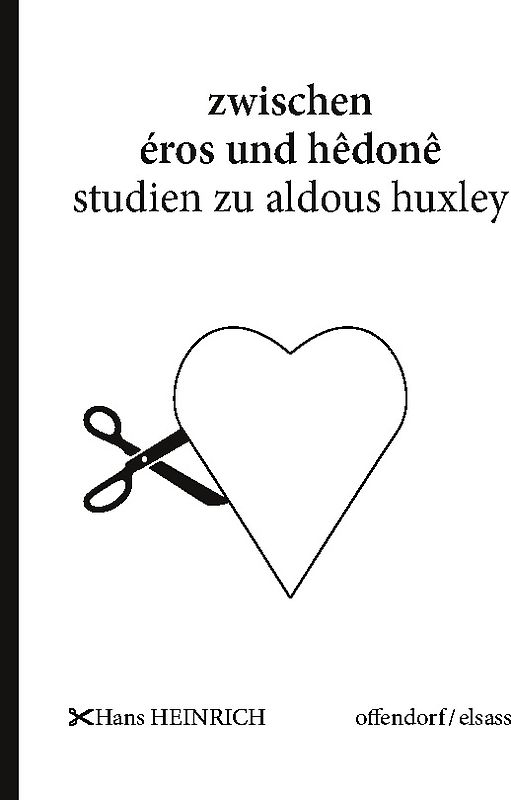 Zwischen eros und hedone - Studien zu Aldous Huxley