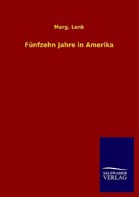 Fünfzehn Jahre in Amerika