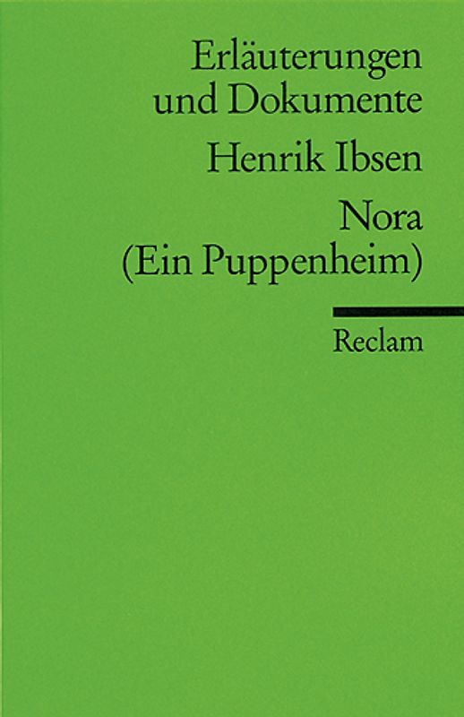 Erläuterungen und Dokumente zu Henrik Ibsen: Nora
