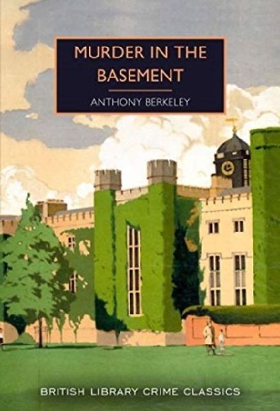 Murder in the Basement (British Library Crime Classics, Band 97)