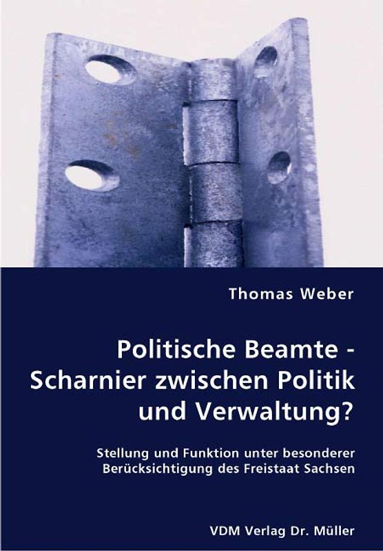 Politische Beamte - Scharnier zwischen Politik und Verwaltung?