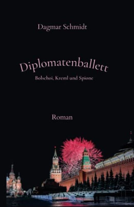 Diplomatenballett: Bolschoi, Kreml und Spione