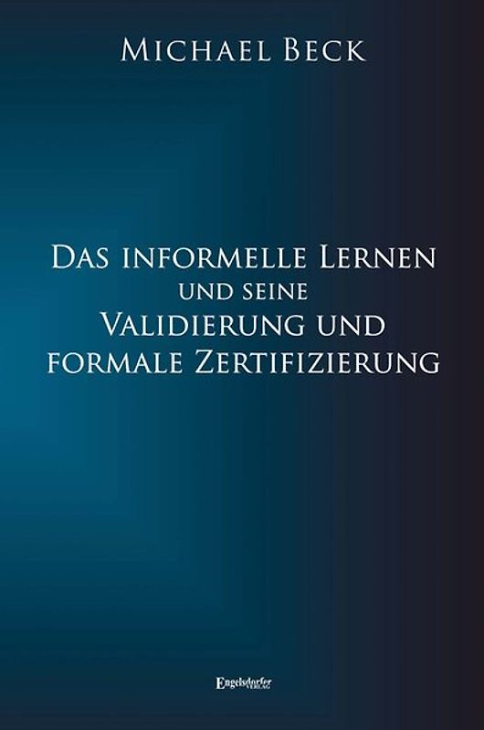 Das informelle Lernen und seine Validierung und formale Zertifizierung