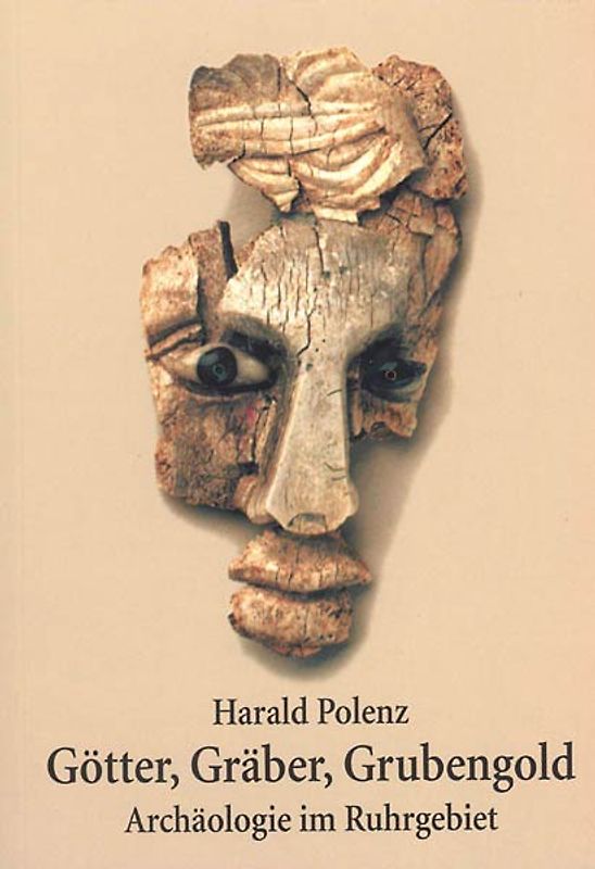 Götter, Gräber, Grubengold