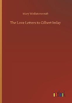 The Love Letters to Gilbert Imlay