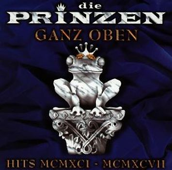die Prinzen - Ganz Oben-Hits Mcmxci-Mcmxcvii