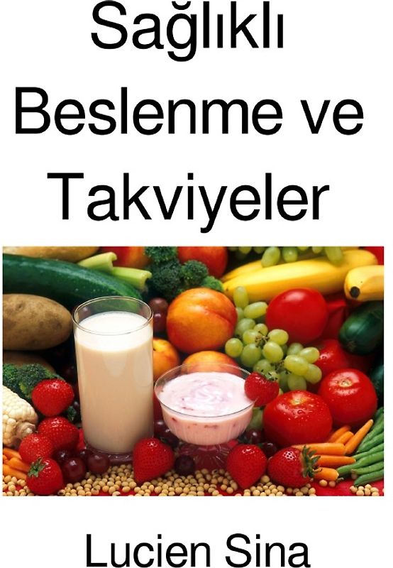 Sağlıklı Beslenme ve Takviyeler