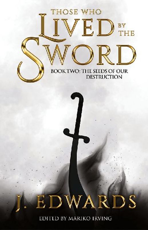 Those Who Lived by the Sword Book Two
