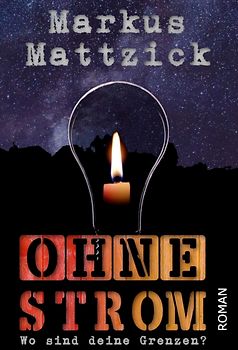 Ohne Strom - Wo sind deine Grenzen?