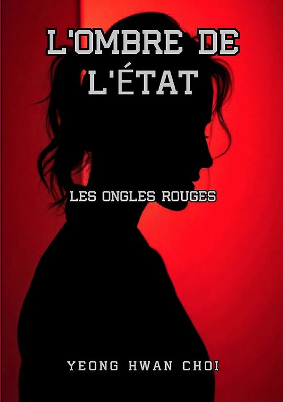 L’Ombre de l’État / L’Ombre de l’État : Les Ongles Rouges