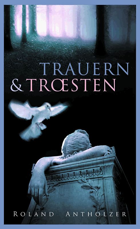 Trauern und Trösten