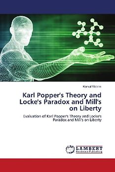 Karl Popper's Theory and Locke's Paradox and Mill's on Liberty
