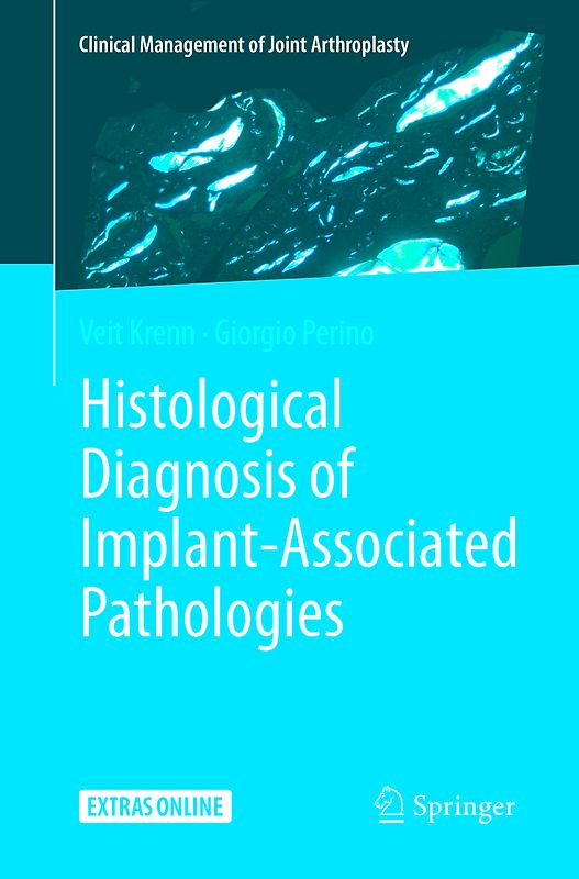 Histological Diagnosis of Implant-associated Pathologies