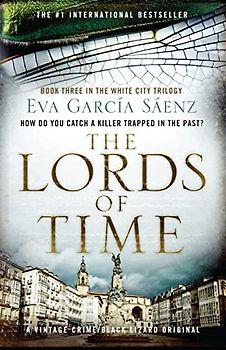 The Lords of Time (White City Trilogy, Band 3)