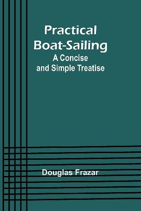 Practical Boat-Sailing