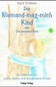 Das Niemand-mag-mich-Kind. Das besondere Kind