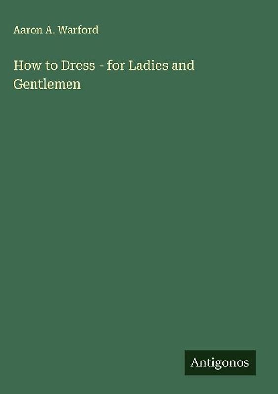 How to Dress - for Ladies and Gentlemen