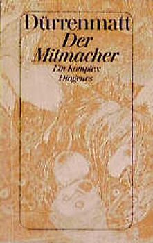 Der Mitmacher. Ein Komplex. Text der Komödie, Dramaturgie, Erfahrungen, Berichte, Erzählungen