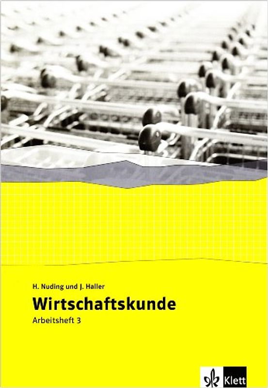 Wirtschaftskunde. Neubearbeitung 2011 / Arbeitsheft 3