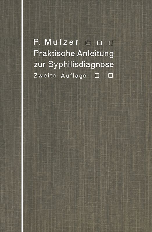 Praktische Anleitung zur Syphilisdiagnose auf biologischem Wege