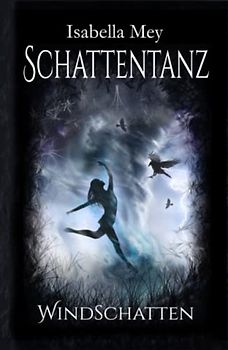 Windschatten (Schattentanz, Band 1)
