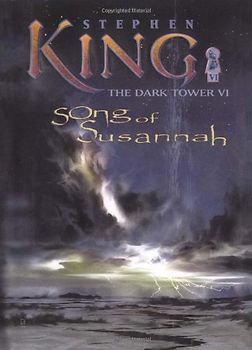 The Dark Tower VI: Song of Susannah - Stephen King