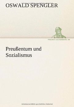 Preußentum und Sozialismus (TREDITION CLASSICS) - Spengler, Oswald