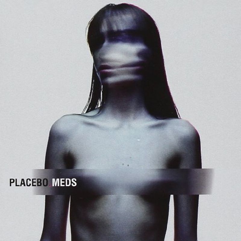 Placebo - Meds