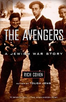 The Avengers: A Jewish War Story - Cohen, Rich