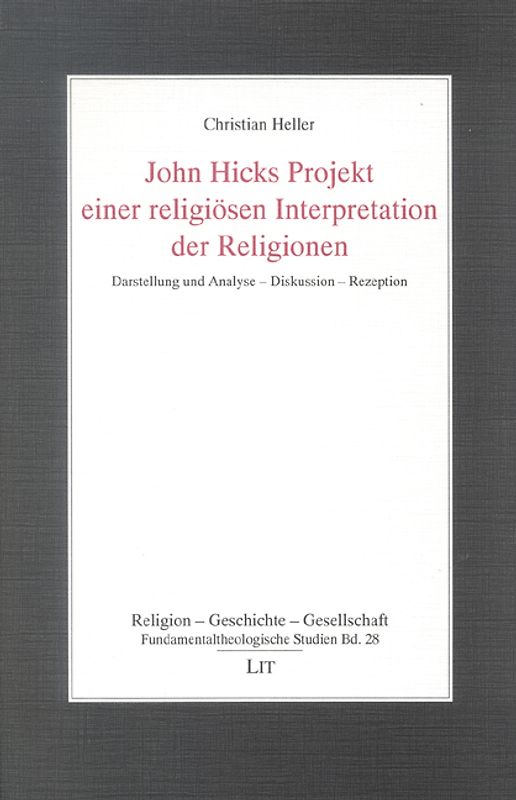 John Hicks Projekt einer religiösen Interpretation der Religionen