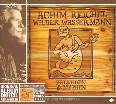 Achim Reichel - Wilder Wassermann-Balladen & Mythen