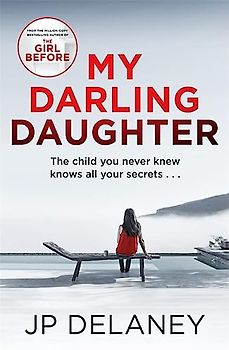 My Darling Daughter: the addictive, twisty thriller from the author of The Girl Before