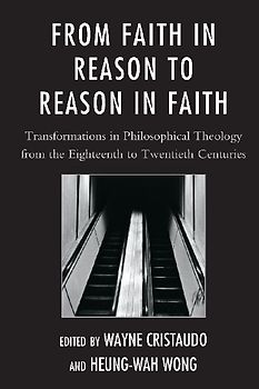 From Faith in Reason to Reason in Faith