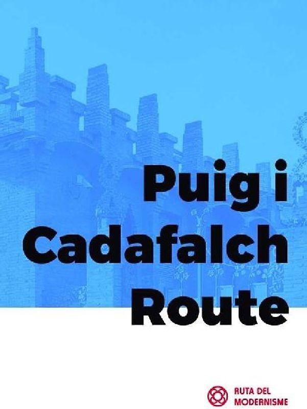 Puig i Cadafalch Route