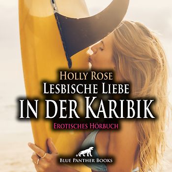 Lesbische Liebe in der Karibik | Erotik Audio Story | Erotisches Hörbuch Audio-CD