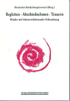 Begleiten - Abschiednehmen - Trauern