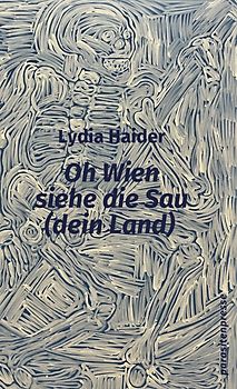 Oh Wien, siehe die Sau (dein Land)