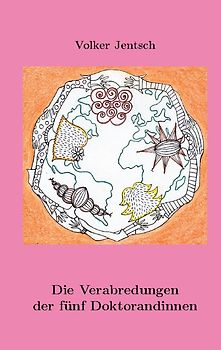 Die Verabredungen der fünf Doktorandinnen