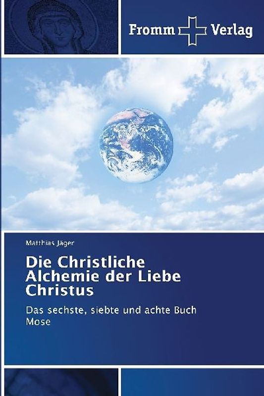 Die Christliche Alchemie der Liebe Christus