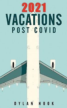2021 Vacations Post-COVID