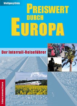 Preiswert durch Europa - Der Interrailreiseführer