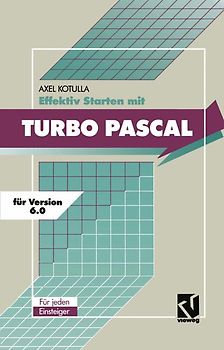 Effektiv Starten mit Turbo Pascal 6.0