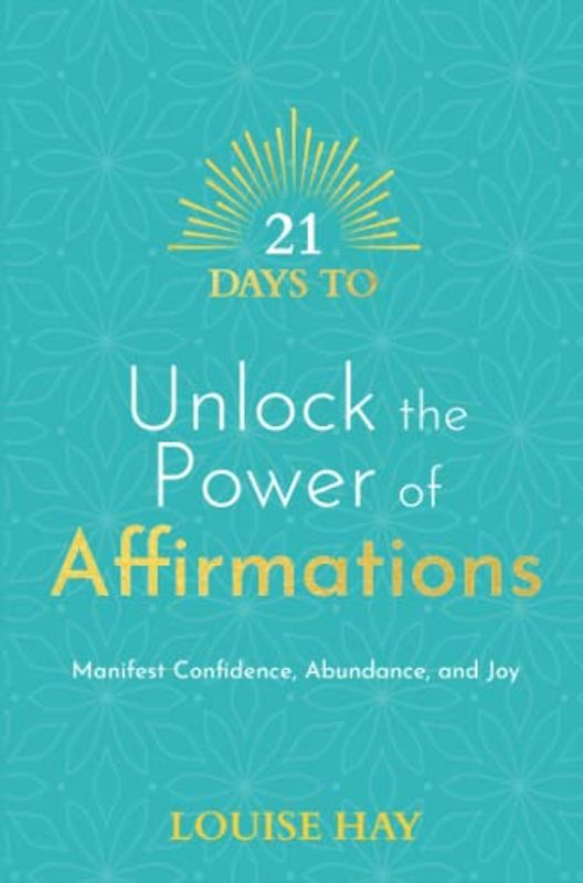 21 Days to Unlock the Power of Affirmations
