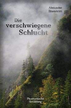 Die verschwiegene Schlucht