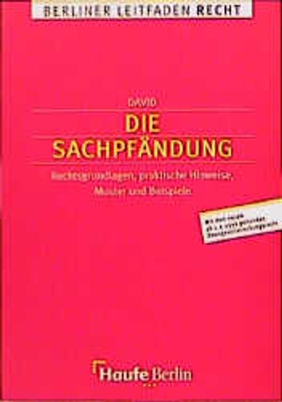 Die Sachpfändung. Rechtsgrundlagen, praktische Hinweise, Muster und Beispiele