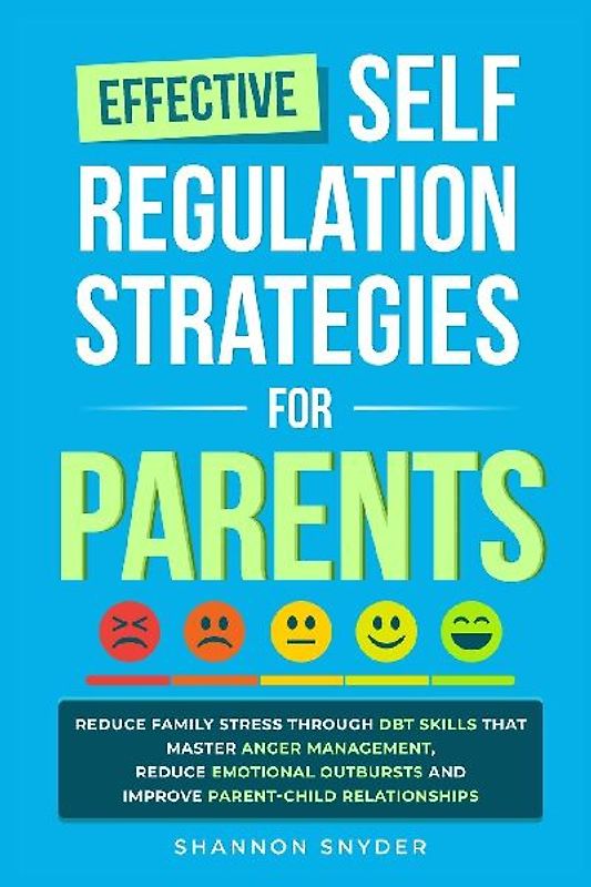 Effective Self Regulation Strategies for Parents