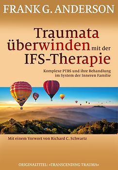 Traumata überwinden mit der IFS-Therapie