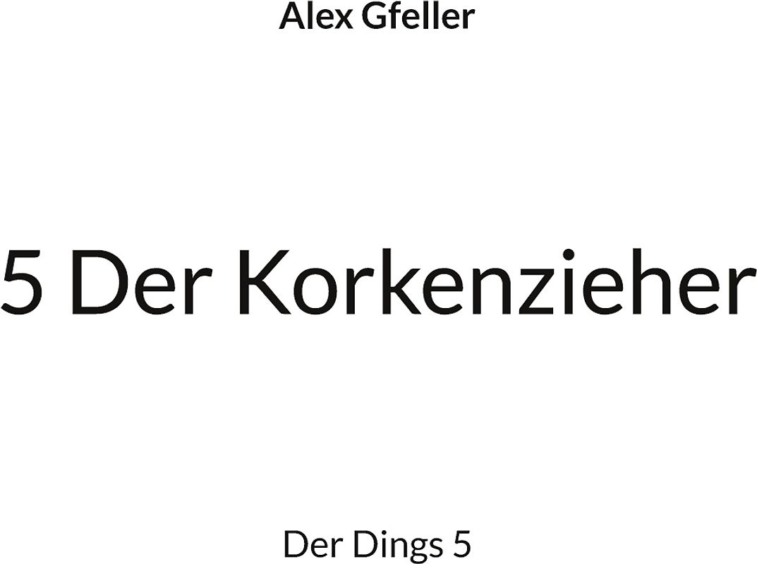 5 Der Korkenzieher