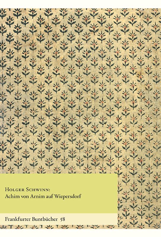 Achim von Arnim auf Wiepersdorf